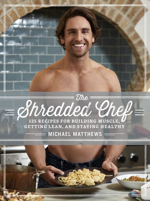 Title details for The Shredded Chef by Michael Matthews - Available